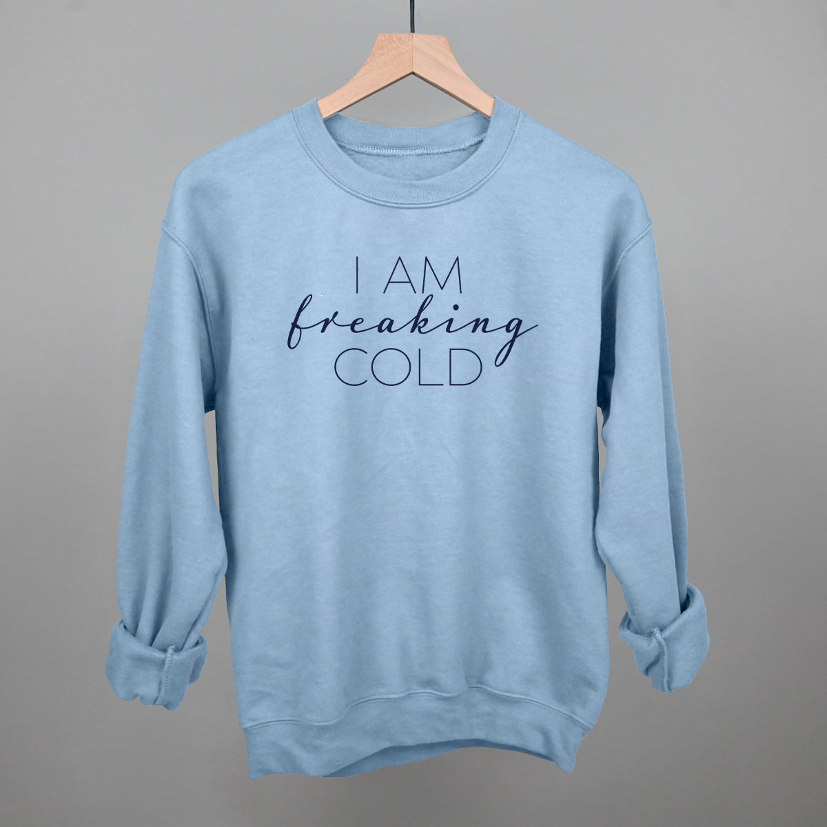 I Am Freaking Cold