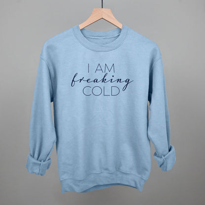I Am Freaking Cold