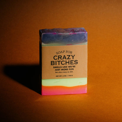 Soap for Crazy Bitches